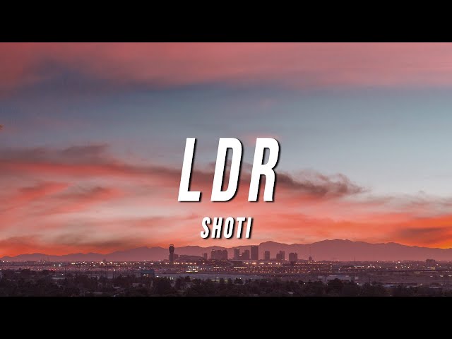 Shoti - LDR (TikTok Remix) [Lyrics] class=