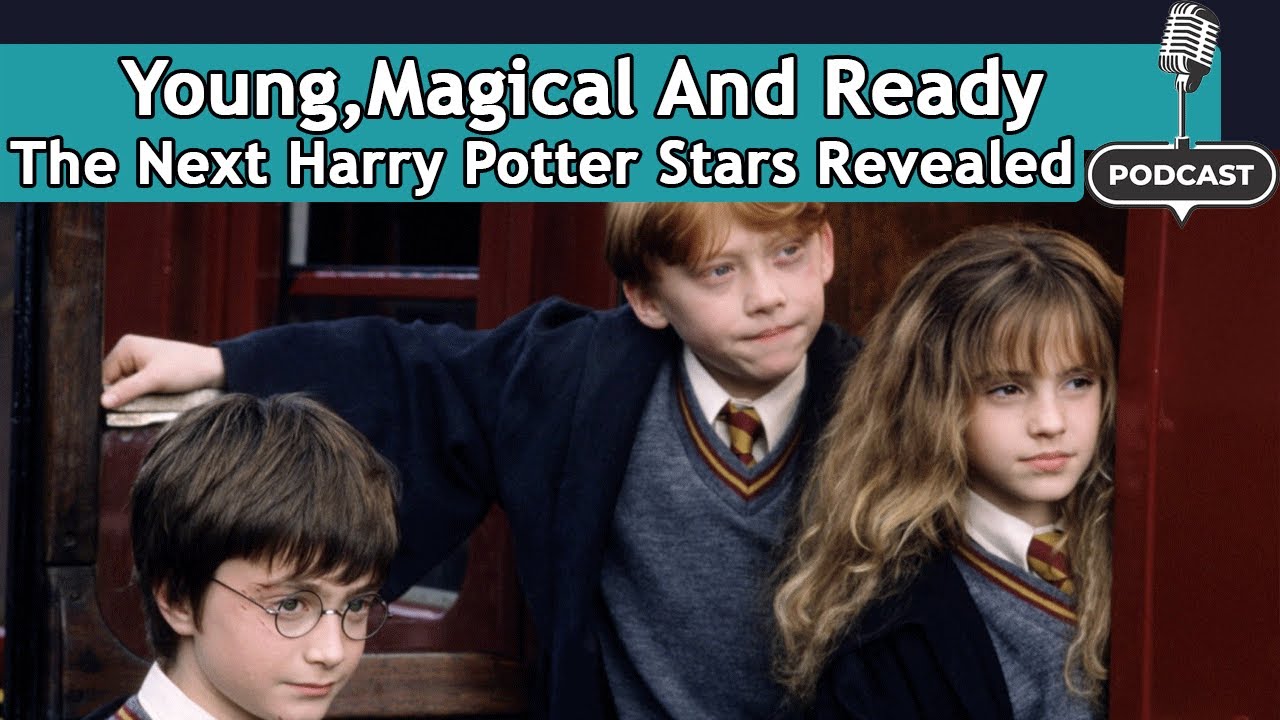 Young,Magical And Ready | The Next Harry Potter Stars Revealed | DRM Podcast | FL1T