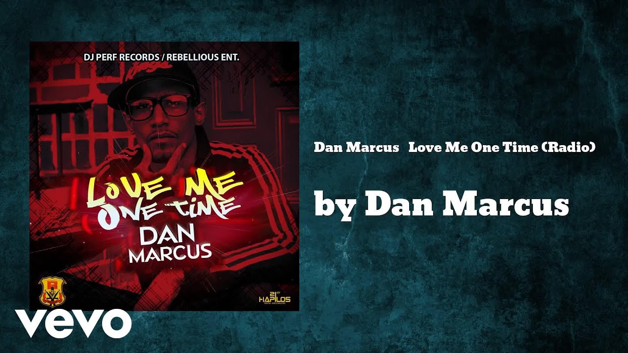 Dan Marcus - Love Me One Time (Radio) (AUDIO)