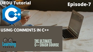 Using single line and multiline comments | Part 7  | C++ Programming Tutorials In Urdu / Hindi