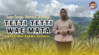 Lagu Bugis Tetti Tetti Wae Mata Ciptaan Darman Sanrego Cover Nur Rahma Azzahra