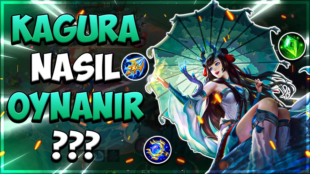 KAGURA NASIL OYNANIR ? | DİKKAT ETMENİZ GEREKEN TÜM DETAYLAR | MOBİLE LEGENDS