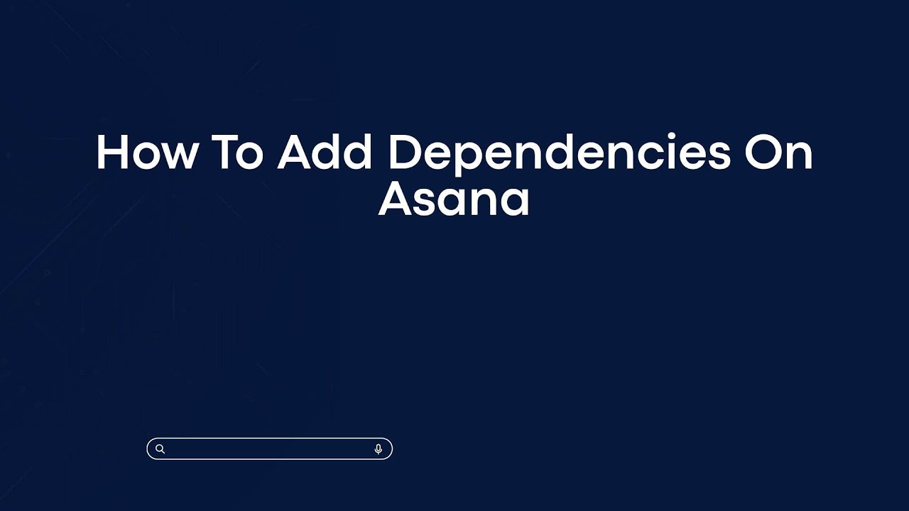 How To Add Dependencies On Asana - YouTube