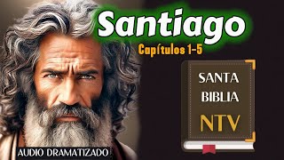 SANTIAGO Cap. 1 - 5 (NTV) Nueva Traducción Viviente