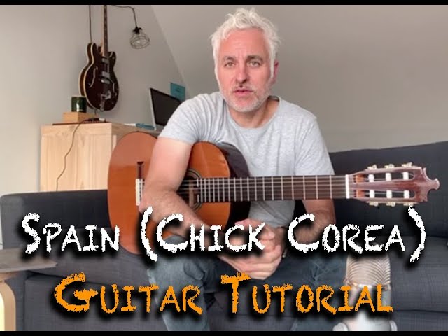Spain Guitar Tutorial - Chick Corea (melody and chords) - YouTube
