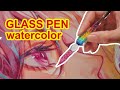 Asmr with glass pen  watercolor painting  huta chan