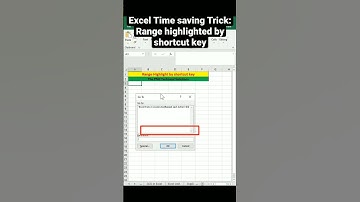 Excel Time saving Trick: Range highlighted by shortcut key