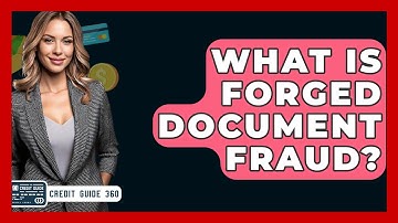 What Is Forged Document Fraud? - CreditGuide360.com
