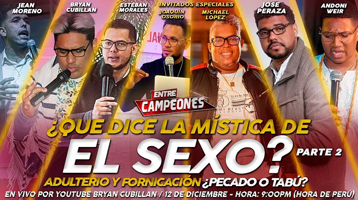 E6: QUE DICE LA MSTICA DE EL SEXO? PARTE 2 - ENTRE...