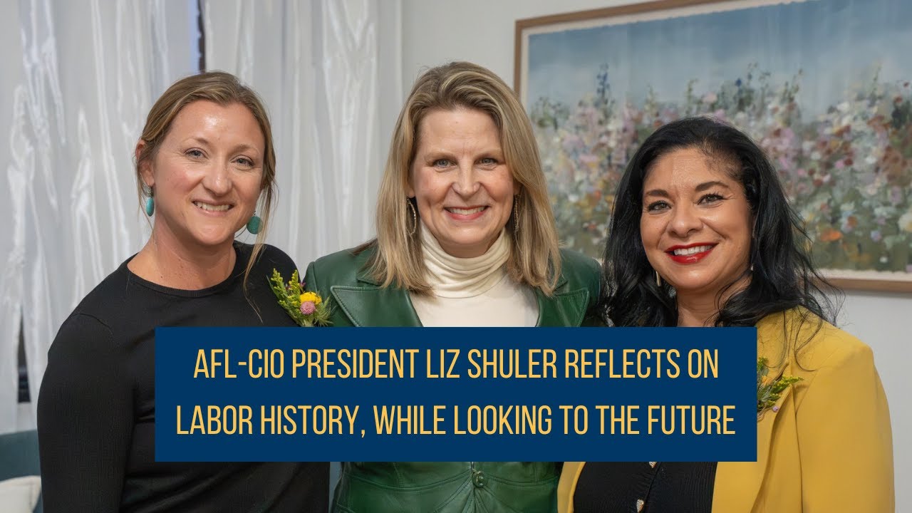 AFL-CIO President Liz Shuler reflects on labor history, while looking to the future