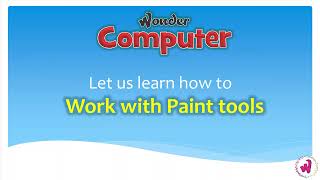 Class 1 | Ch 6 | Working with Paint tools - Wonder Computer