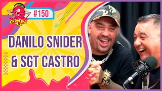 DANILO SNIDER e SGT. CASTRO - Groselha Talk #150