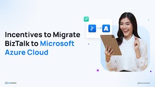 Incentives to Migrate BizTalk to Microsoft Azure Cloud