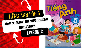 Tiếng Anh Lớp 5 Unit 7 How Do You Learn English (Lesson 2) | Ms Hoa Junior