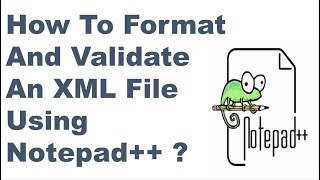 How To Format And Validate An XML File Using Notepad++ ? || Nptepad++ tips and tricks screenshot 4