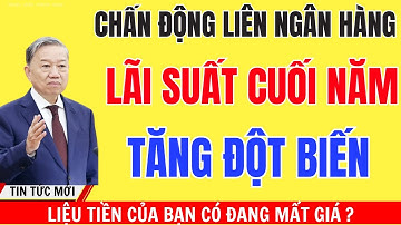 Báo Động Cuối Năm 2025: Lãi Suất Ngân Hàng Sắp Bùng Nổ? Vàng – Chứng Khoán – Tiết Kiệm Tăng!