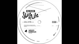 Dan Drastic - Slice Of Life (Johnny D Remix) (MHR038)