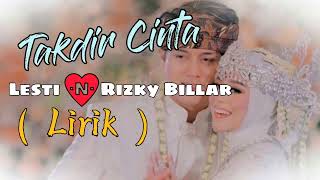 Lesti \u0026 Rizky Billar - Takdir Cinta ( Lirik )