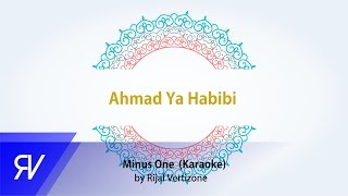 Ahmad Ya Habibi (karaoke) by Rijal Vertizone