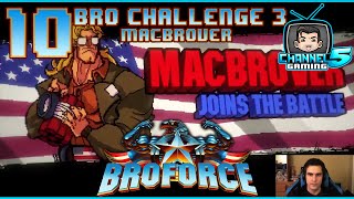 BroForce! Bro-Trio Ep10: BroChallenge3 - MacBrover