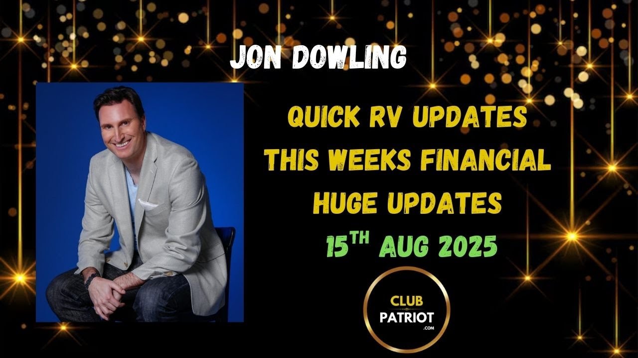 Jon Dowling Quick RV Updates 15th August 2025 Latest Updates
