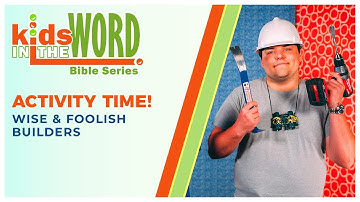 Kids in the Word Activity | Wise & Foolish Builders