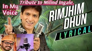 #RimzimDhunAbhalBharun,in my voice,Please plugging ear phone and enjoy.Milind Ingale JI.My favorite.