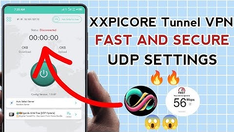 How To Setup XXPICORE Tunnel VPN with UDP Settings For Fast and Secure Online Browsing