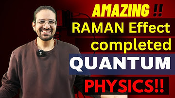 Amazing !! Raman Effect the most convincing proofs of the quantum theory
