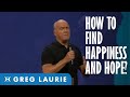 Heaven, Happiness, and Hope (With Greg Laurie)