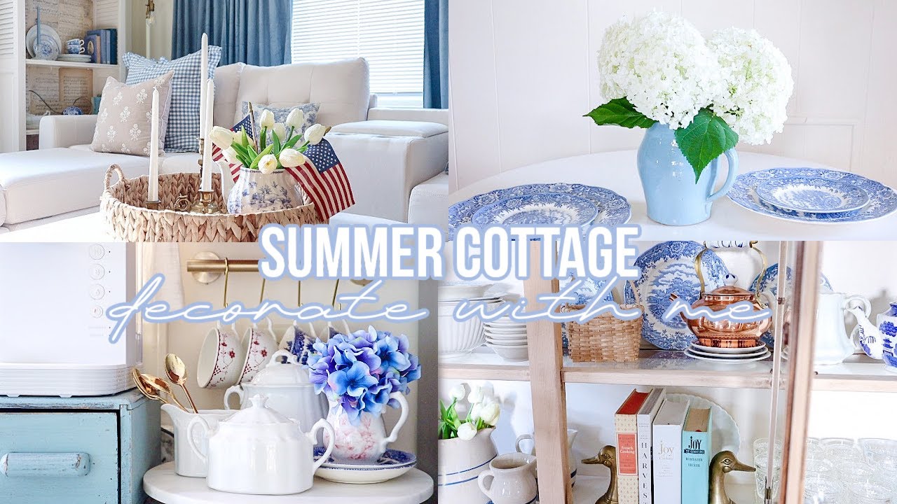 SUMMER COTTAGE DECORATE WITH ME! | COTTAGE HOME DECORATING IDEAS 2024 ...