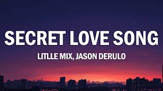 Little Mix  Secret Love Song s Ft Jason Derulo  Why Cant You Hold Me In The Street