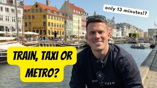 Copenhagen Airport to City Centre (Don