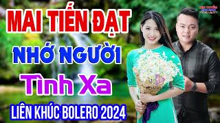 Lk Rumba MAI TIẾN ĐẠT, Nhớ Người Tình Xa, Nhạc Tuyển Chọn Hay Nhất 2024, Nhạc Nghe Hay Dễ Ngủ