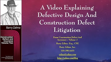 A Video Explaining Defective Design and Construction Defect Litigation