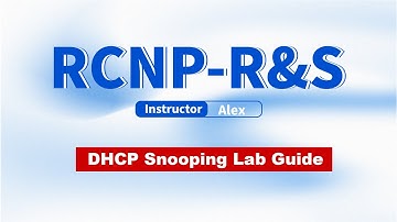 Ruijie Training | RCNP RS Lab | DHCP Snooping Lab Guide