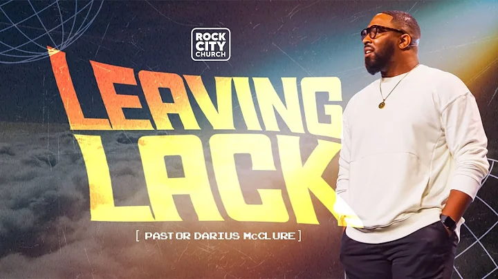 Back To the One // Leaving Lack  // Pastor Darius McClure