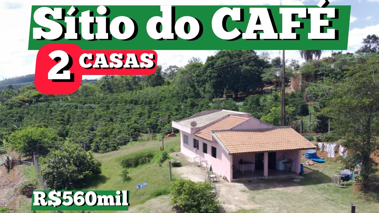 SÍTIO EXCELENTE COM DUAS CASAS PLANTIO DE CAFÉ - CACHOEIRA MINA DE ÁGUA REPRESAS R$560mil