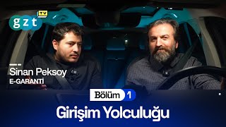 Gi̇ri̇şi̇m Yolculuğu Si̇nan Peksoy E-Garanti̇