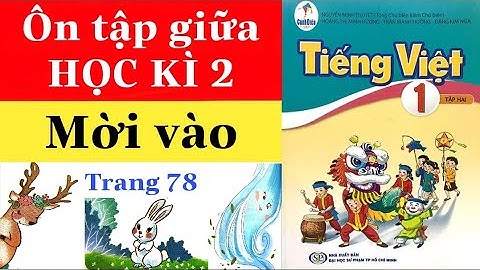 Tiếng Việt Lớp 1 Tập 2 | ÔN TẬP GIỮA HỌC KÌ 2 | MỜI VÀO | Sách CÁNH DIỀU | Trang 78