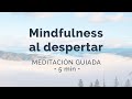 Mindfulness al Despertar | Meditación Guiada | Atención Plena