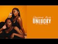 Cheyenne Alyse - Unlucky ft. Kaay Money