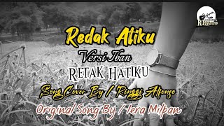 Redak Atiku Versi Iban Cover / Retak Hatiku / Original Song By / Iera Milpan