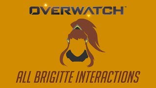 Overwatch  All Brigitte Interactions V2 + Unique Kill Quotes