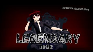 ||MMD||  «Legendary»  Motion DL  ►Original MEME◄