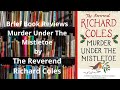 Brief Book Review - Murder Under The Mistletoe by The Reverend Richard Coles