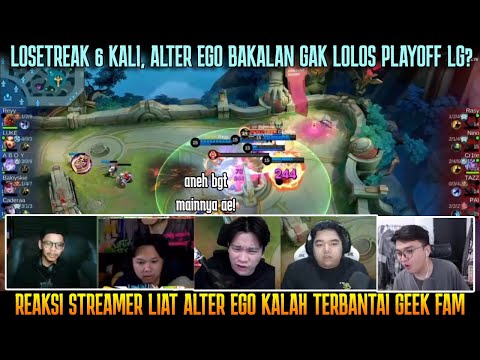 ALTER EGO FIX GAK LOLOS PLAYOFF? LOSETREAK 6X! REAKSI STREAMER AE DIBANTAI GEEK FAM @BOLJUG