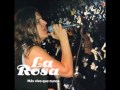 La Rosa - Mas vivo que nunca