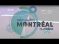 Audiofest de montral 2024 prsent par maison adam  partie 1