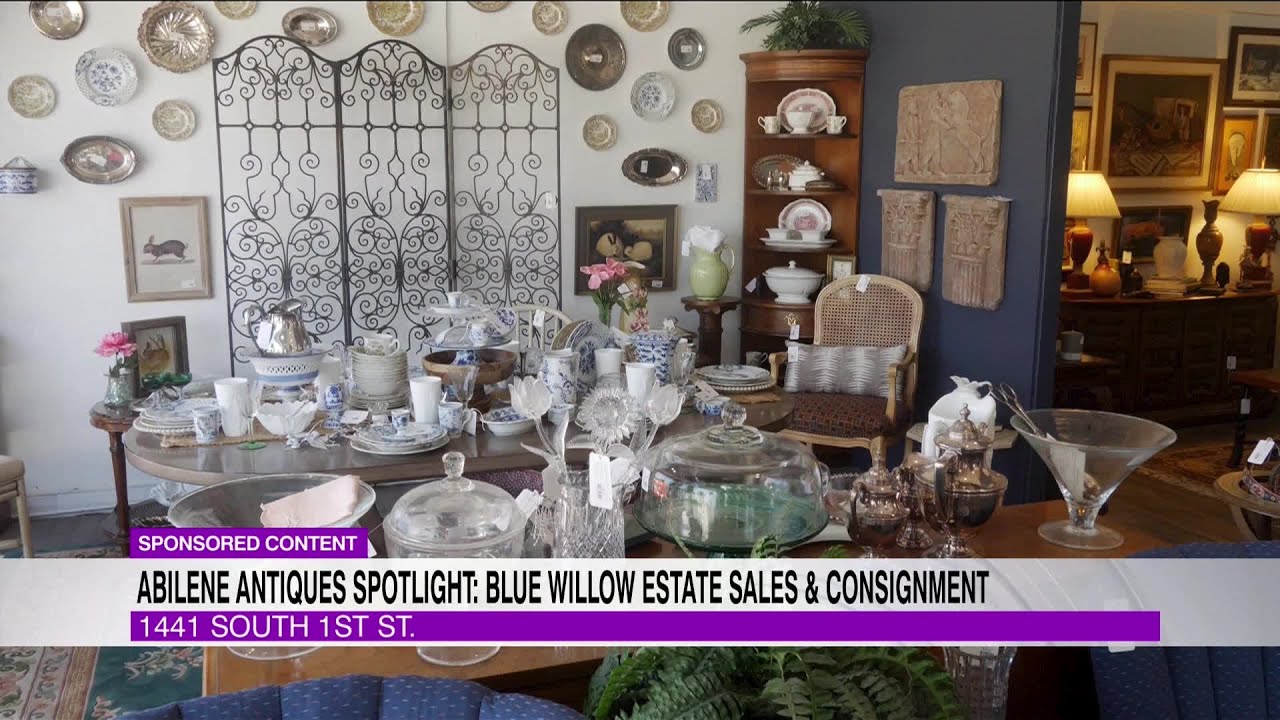 Abilene Antiques Spotlight Blue Willow Estate Sales & Consignment YouTube